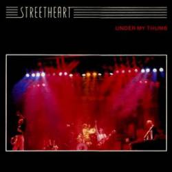 Streetheart : Under My Thumb